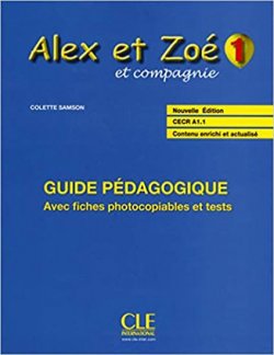 Alex et Zoé 1: Guide pédagogique