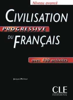 Civilisation progressive du francais: Avancé Livre