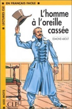 Lectures faciles 1: L´Homme L´oreille cassée - Livre