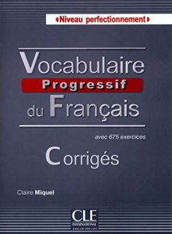 Vocabulaire progressif du francais: Perfectionnement Corrigés