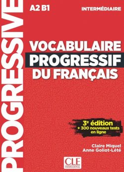 Vocabulaire progressif du francais: Intermédiaire Livre