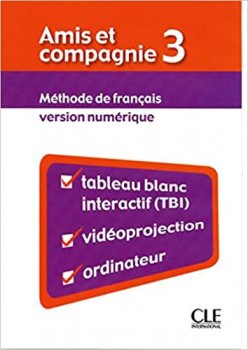 Amis et compagnie 3: Ressources numériques pour TBI