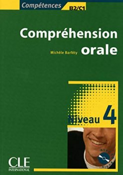 Compréhension orale: Niveau 4 B2/C1 + Audio CD