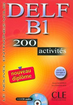 DELF B1 - 200 activités: Livre + corrigés + Audio CD