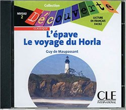 Découverte 2 Classique: L´épave / Le voyage du Horla - CD audio