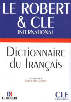 Le Robert & CLE international: Dictionnaire du francais 