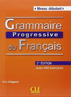 Grammaire progressive du francais: Débutant Livre + CD audio, 2. édition