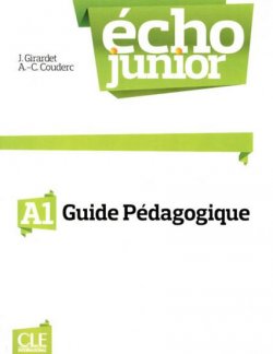 Écho Junior A1: Guide pédagogique