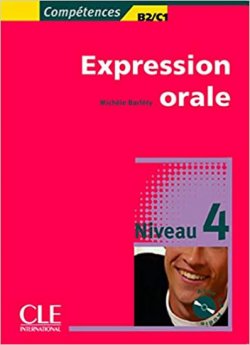 Expression orale 4 B2/C1 + Audio CD