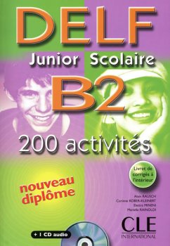 DELF Junior Scolaire B2 - 200 Activités: Livre + corrigés + transciption + Audio CD