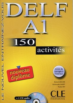 DELF A1 - 150 activités: Livre + corrigés + Audio CD