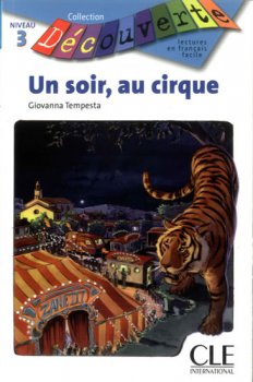 Découverte 3 Adolescents: Un soir au cirque - Livre