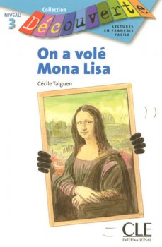 Découverte 3 Adolescents: On a volé Mona Lisa - Livre