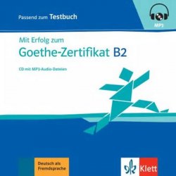 Mit Erfolg zum Goethe B2 neu – CD zum Testbuch mp3