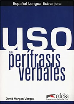 Uso de las perífrasis verbales - Libro del Alumno