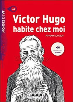 Mondes en VF A1 Victor Hugo habite chez moi