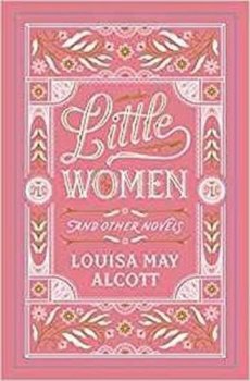 Little Women and Other Novels