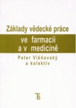 Základy vědecké práce ve farmacii a v medicině