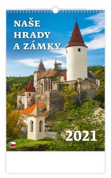 Kalendář 2021 nástěnný: Naše hrady a zámky, 315x450