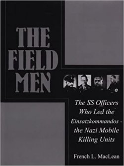 Field Men: The SS Officers Who