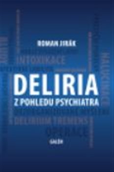 Deliria z pohledu psychiatra
