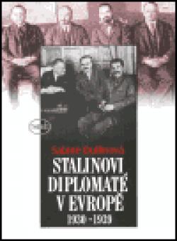 Stalinovi diplomaté v Evropě 1930 - 1939