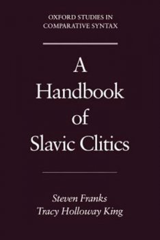 A Handbook of Slavic Clitics