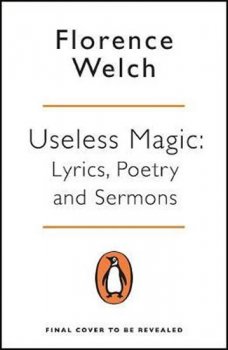 Useless Magic : Lyrics, Poetry and Sermons