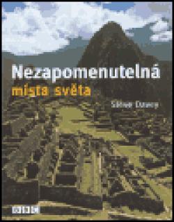 Nezapomenutelná místa světa