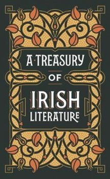 A Treasury of Irish Literature (Barnes & Noble Omnibus Leatherbound Classics)