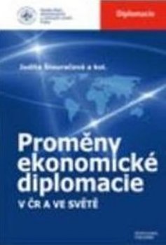 Proměny ekonomické diplomacie v ČR a ve světě