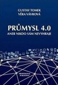 Průmysl 4.0 aneb Nikdo sám nevyhraje