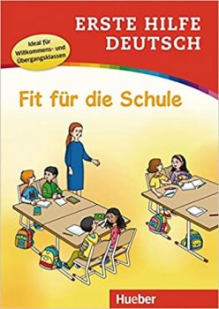 Erste Hilfe Deutsch: Fit für die Schule