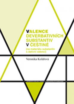 Valence deverbativních substantiv v češtině (na materiálu substantiv s dativní valencí)