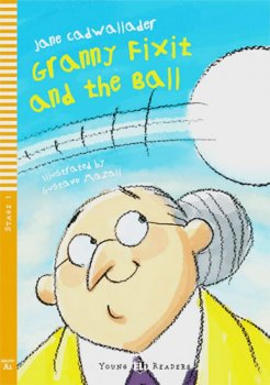 Young ELI Readers 1/A1: Granny Fixit and The Ball with Audio CD