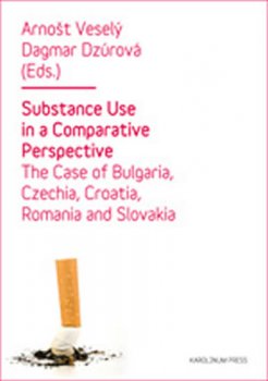 Substance Use in a Comparative Perspective - The Case of Bulgaria, Czechia, Croatia, Romania and Slovakia