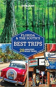 Lonely Planet Florida & the South´s Best Trips