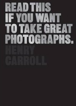 Read This if You Want to Take Great Photographs