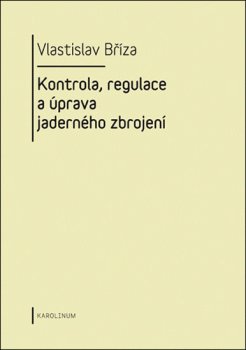 Kontrola, regulace a úprava jaderného zbrojení