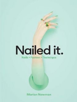 Nailed It : Nails Fashion Technique