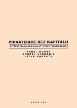 PRIVATIZACE BEZ KAPITÁLU