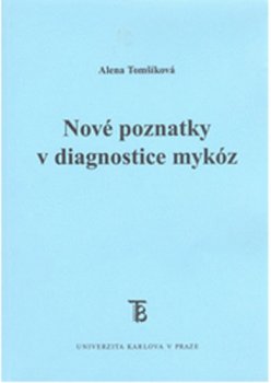 Nové poznatky v diagnostice mykóz