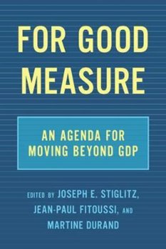 For Good Measure : An Agenda for Moving Beyond GDP