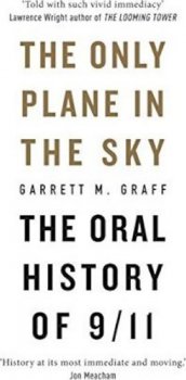 The Only Plane in the Sky : The Oral History of 9/11