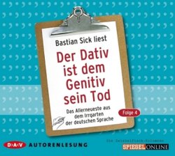 Der Dativ ist dem Genitiv sein Tod, Folge 4 - Audio CD