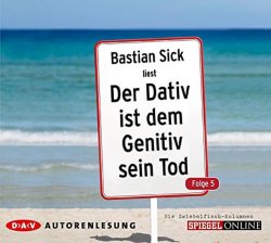 Der Dativ ist dem Genitiv sein Tod, Folge 5 - Audio CD