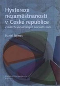 Hystereze nezaměstnanosti v České republice v makroekonomických souvislostech