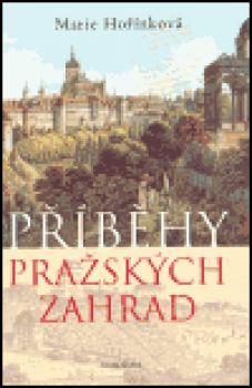 Příběhy pražských zahrad