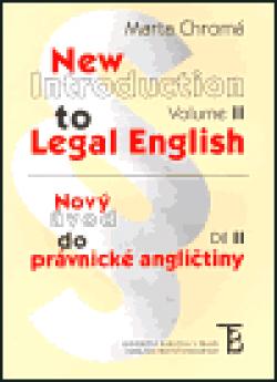 New Introduction to Legal English Volume II - Nový úvod do právnické angličtiny Díl II