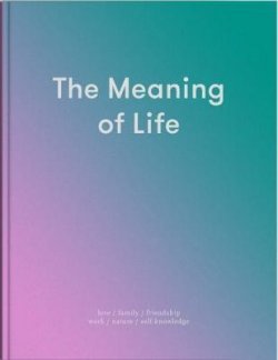 The Meaning of Life